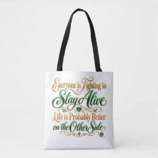 Vechtend om in leven te blijven tote bag