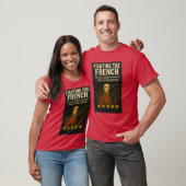 Vechtend tegen de Fransen T-shirt (Unisex)