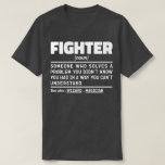 Vechter Zelfstandig naamwoord Definitie Vechtinstr T-shirt<br><div class="desc">Grappige vechter uitspraken "Vechters iemand die een probleem oplost dat je niet wist dat je had op een manier die je niet kunt begrijpen". Pak dit grappige vechter ontwerp als een grappig cadeau voor een geweldige moeder,  vader of vriend.</div>
