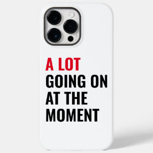 Veel aan de hand op dit moment Funny Saying Concer Case-Mate iPhone 14 Pro Max Hoesje