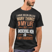 Veel dingen noemen Homeschool mam favoriet T-shirt (Voorkant)