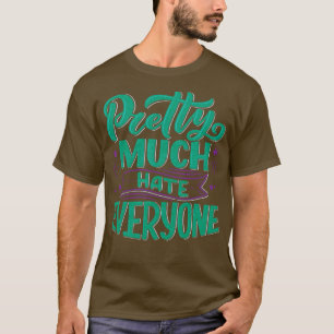 veel haat iedereen 1 t-shirt