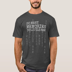 Veel herinneringen Kleine Ram Computer Geek T-shirt