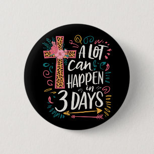 Veel kan gebeuren in 3 dagen Jezus Pasen Ronde Button 5,7 Cm
