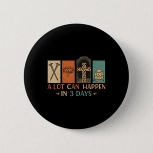 Veel kan gebeuren in 3 dagen Pasen religieuze vrou Ronde Button 5,7 Cm