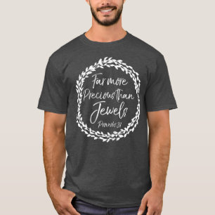 Veel kostbaarder dan juwelen Schattigee spreekwoor T-shirt