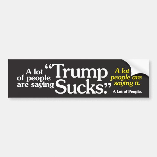 Veel mensen zijn Gezegde trump... Bumpersticker (Voorkant)