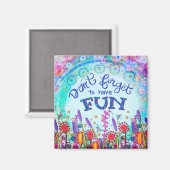 Veel plezier Blauwe  Inspirerende Wildbloemen Magneet (Voorkant / Achterkant)