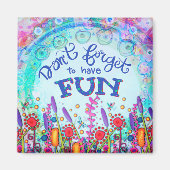 Veel plezier Blauwe  Inspirerende Wildbloemen Magneet (Voorkant)