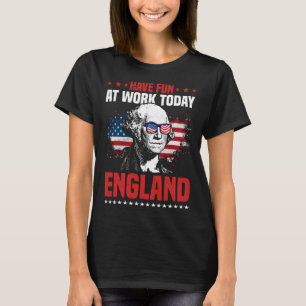 Veel plezier op het werk vandaag Engeland 4th van  T-shirt