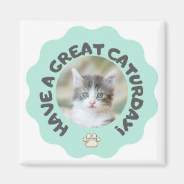 Veel plezier op zaterdag! Turquoise aangepaste kat Magneet