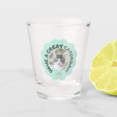 Veel plezier op zaterdag! Turquoise aangepaste kat Shot Glas (Voorkant)