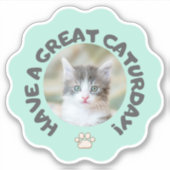 Veel plezier op zaterdag! Turquoise aangepaste kat Sticker (Voorkant)