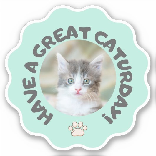 Veel plezier op zaterdag! Turquoise aangepaste kat Sticker (Voorkant)