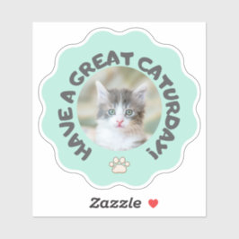Veel plezier op zaterdag! Turquoise aangepaste kat Sticker