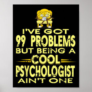 Veel problemen, maar psycholoog zijn is niet aan d poster