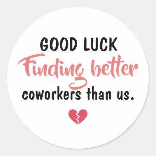 Veel Succes Bij Het Vinden Van Betere Collega's Ronde Sticker
