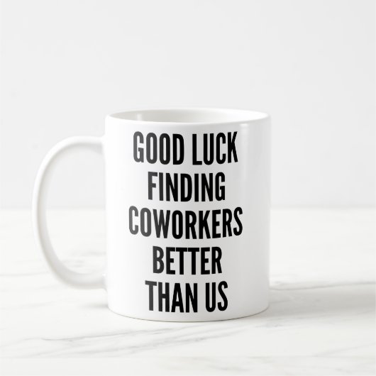 Veel succes bij het vinden van collega's beter dan koffiemok (Links)