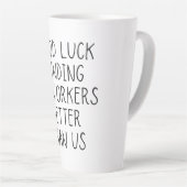 Veel succes bij het vinden van collega's beter dan latte mok (Rechterhoek)