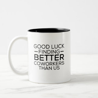 Veel succes bij het vinden van collega's beter dan tweekleurige koffiemok