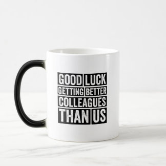 veel succes met betere collega ' s dan wij magische mok