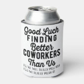 Veel succes met betere medewerkers dan wij blikjeskoeler (Blikje Voorkant)