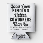 Veel succes met betere medewerkers dan wij blikjeskoeler (Voorkant)