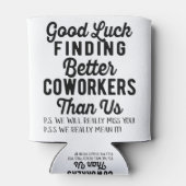 Veel succes met betere medewerkers dan wij blikjeskoeler (Achterkant)