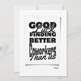 Veel succes met het vinden van betere collega's da bedankkaart