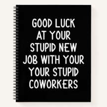 Veel succes met je stompe baan met je collega's