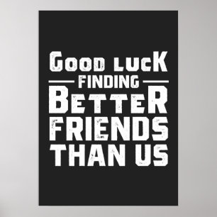Veel succes om betere vrienden te vinden dan wij - poster