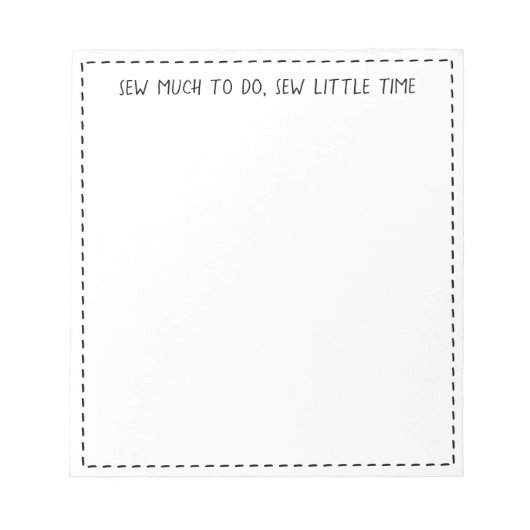 "Veel te doen, weinig tijd naaien" Kute Sewing Pun Notitieblok (Voorkant)