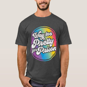 Veel te  voor de gevangenis Funny Gay Pride Be Gay T-shirt