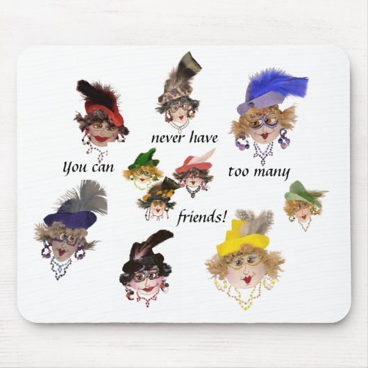 Veel vrienden hebben nooit te veel Mousepad. Muismat (Voorkant)