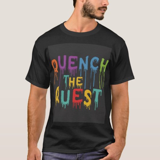 Veelkleurig Avontuur: Quench the Quest T-Shirt (Voorkant)