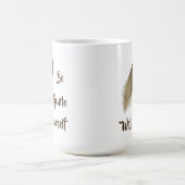 Veer "Wees voorzichtig met jezelf" Koffiemok (Center)