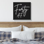 Veertig AF I - Verjaardagscadeau Canvas Afdruk (Insitu (Slaapkamer))