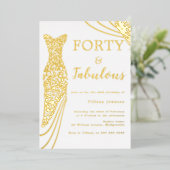 Veertig & Fabulous! Gouden folie jurk 40e verjaard Folie Uitnodiging (Staand Voorkant)