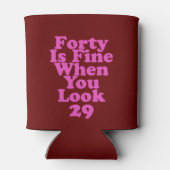 Veertig is prima als je 29 grappige 40th kijkt blikjeskoeler (Achterkant)