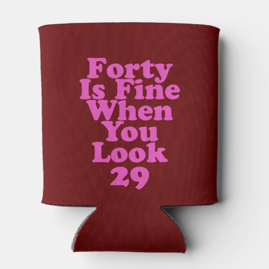 Veertig is prima als je 29 grappige 40th kijkt blikjeskoeler (Achterkant)