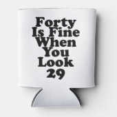 Veertig is prima als je 29 grappige 40th ziet klam blikjeskoeler (Voorkant)