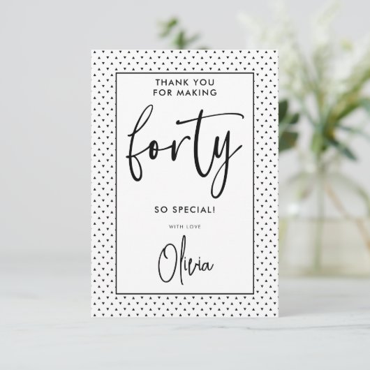 veertig | Modern 40e zwart-wit verjaardagsscript Bedankkaart (Staand voorkant)