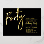 veertig | Modern Zwart Goud 40ste Verjaardagsfeest Folie Uitnodiging<br><div class="desc">Viel je speciale dag in met deze stijlvolle uitnodiging voor de folie van 40e verjaardag. Dit ontwerp is voorzien van een tekst "Veertig" met een schone folie. U kunt kiezen voor een echte folie-stempelkleur (Gold,  Silver,  Roos Gold). Meer design en partijbenodigdheden zijn beschikbaar in mijn winkel BaraBomDesign.</div>