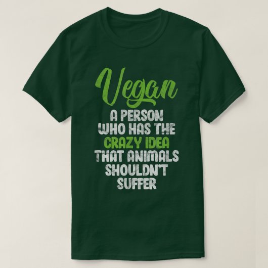 Vegan A persoon die het idee heeft dat dieren veen T-shirt (Design voorkant)