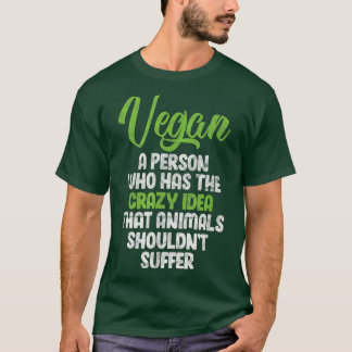 Vegan A persoon die het idee heeft dat dieren veen T-shirt