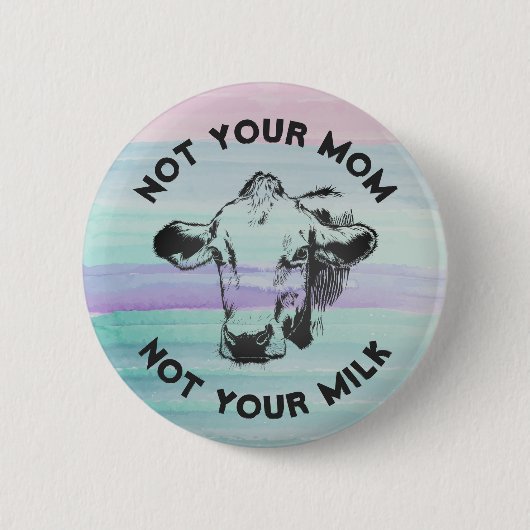 Vegan Activist Not Your Mon Not Your Milk Ronde Button 5,7 Cm (Voorkant)