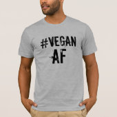 Vegan AF Shirt (Voorkant)