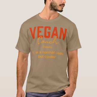 Vegan Coach Definition Funny Plant Based Diet Humo T-shirt