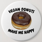 VEGAN DONUTS MAKE ME HAPPY RONDE BUTTON 6,0 CM (Voorkant)