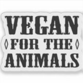 Vegan for the Animals Sticker (Voorkant)